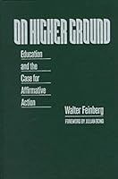 On Higher Ground: Education and the Case for Affirmative Action 0807736996 Book Cover