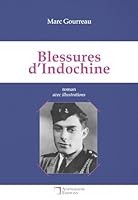 Blessures d'Indochine: Récit autour d'un drame familial Avec illustrations (French Edition) 2487257539 Book Cover