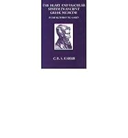 The Heart and Vascular System in Ancient Greek Medicine From Alcmaeon to Galen 0198581351 Book Cover