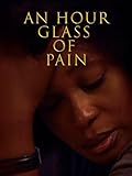 An Hour Glass of Pain