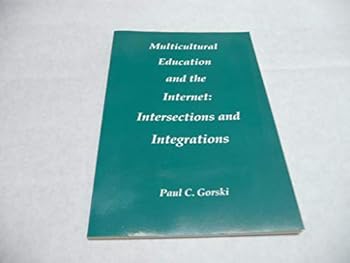 Paperback Multicultural Education and the Internet: Intersections and Integrations Book