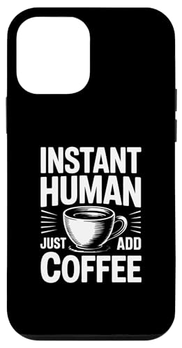 Instant Human Just Add Coffee �X�}�z�P�[�X iPhone 12 mini �p