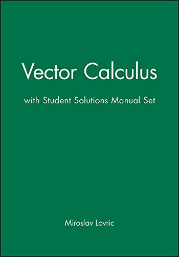 Vector Calculus, Textbook and Student Solutions Manual: Lovric ...