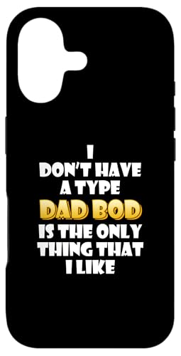 Dad Bod is my type Funny Gag Fathers Day costume Cute Dads �X�}�z�P�[�X iPhone 17 �p