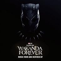 Songs from the powerful film Black Panther: Wakanda Forever