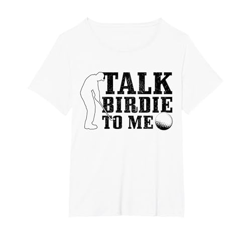 Golf Talk Birdie to Me Funny Golfing Golf Player Golfer T-Shirt, Women's Plus, White, 5X