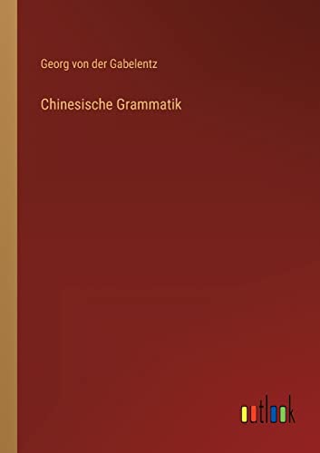 Chinesische Grammatik (German Edition)