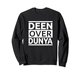 Deen Over Dunya Islamic Muslim Quote Islam Mens Womens Kids Sweatshirt