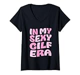 Womens In My Sexy Gilf Era Mature Sexy Gran Grandmother Granny Wife V-Neck T-Shirt