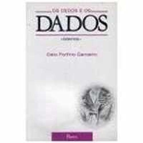 Dedos E Os Dados, Os