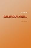 dalmacija essen  Dalmacija Grill: Kein Roman