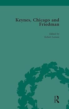 Hardcover Keynes, Chicago and Friedman, Volume 2: Study in Disputation Book