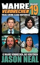 Gu&iacute;a Insights Audiobook Wahre Verbrechen: Band 19 - (True Crime Case Histories): Zw&ouml;lf wahre Verbrechen, die verst&ouml;ren (German Edition) (Wahre Verbrechen (True Crime Case Histories)) Full