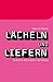 Produktbild Lächeln & Liefern: Ein Buch für freie Kreative in der Werbung