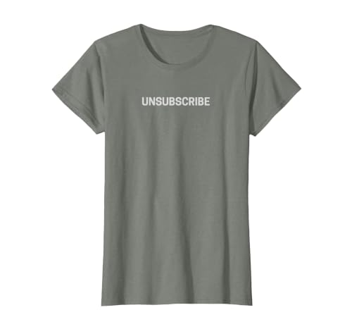 Unsubscribe from Everything - Opt Out - Email Unsubscribe T-Shirt, Women, Olive Heather, Large