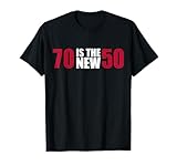 70th birthday is the new 50 T-Shirt