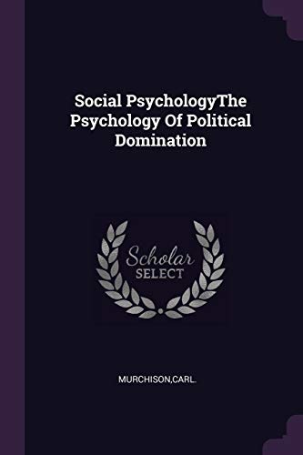 Social PsychologyThe Psychology Of Political Domination