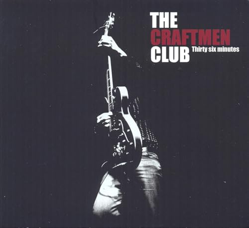 The Craftmen Club - Thirty Six Minutes