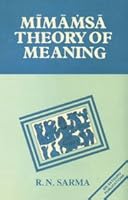 Mīmāṁsā theory of meaning: Based on the Vākyārthamātr̥kā 8170301572 Book Cover
