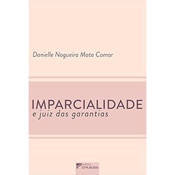 Capa do livro Imparcialidade e Juiz das Garantias