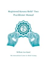 Registered Karuna Reiki® Two Practitioner Manual 1886785392 Book Cover
