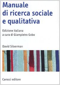  Manuale di ricerca sociale e qualitativa