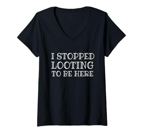 Mujer Dejé de saquear para Estar aquí Divertido MMO RPG RTS Gaming Meme Camiseta Cuello V