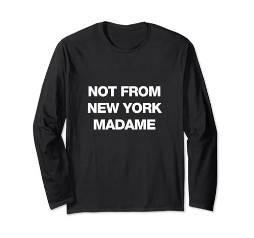 Not From New York Madame, Cool New York City Quotes Graphic Manga Larga