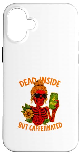 Dead Inside But Caffeinated Skeleton コーヒー エナジードリンク スマホケース iPhone 16 Plus 用