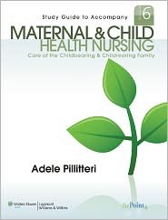 Maternal and Child Health Nursing 6th (sixth) edition Text Only: Adele Pillitteri: Amazon.com: Books