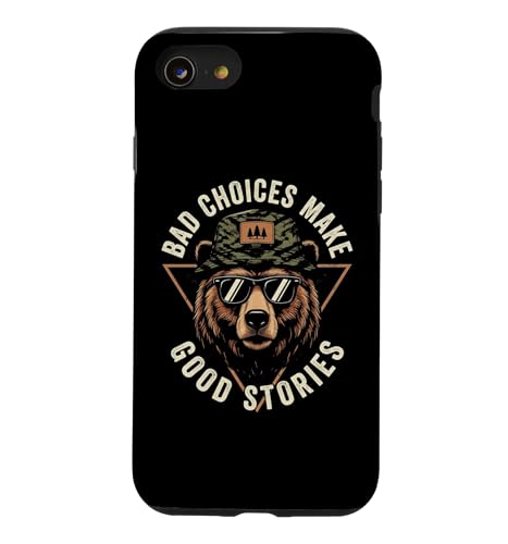 Bad Choices Make Good Stories - Fun Camp Bear �m�x���e�B �L�����v �X�}�z�P�[�X iPhone SE (2020) / 7 / 8 �p