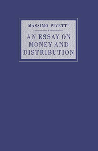 An Essay on Money and Distribution (Studies in Political Economy)