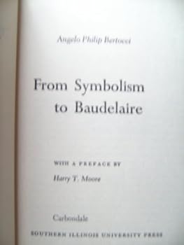 Hardcover From symbolism to Baudelaire (Crosscurrents: modern critiques) Book
