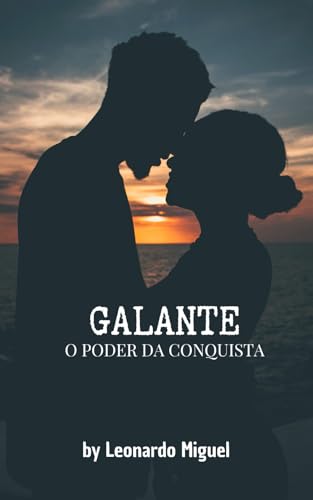 GALANTE : O poder da conquista