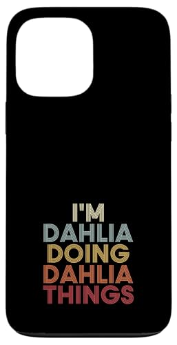 Dahlia Name Dahlia Personalized Name First Given �X�}�z�P�[�X iPhone 13 Pro Max �p