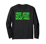 Photo Gallery maglietta hard work beats talent when talent dodn t work hard maglia a manica Photo Gallery maglietta hard work beats talent when talent dodn t work hard maglia a manica