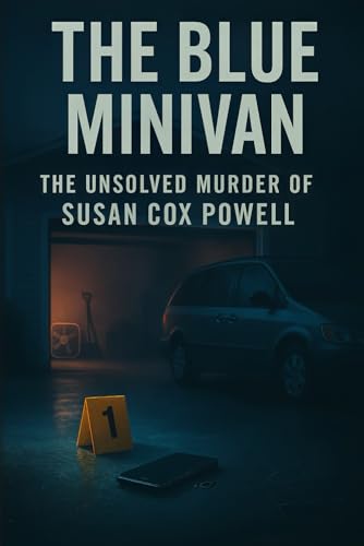 The Blue Minivan: The Unsolved Murder of Susan ... B0G52H8VXW Book Cover