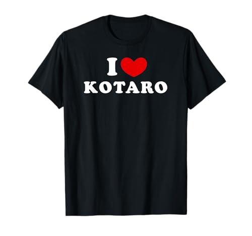 I Love Kotaro, I Heart Kotaro T-Shirt