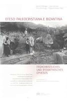 Efeso Paleocristiana E Bizantina /Fruhchristliches Und Byzantinisches Ephesos: Referate Des Vom 22. Bis 24. Februar 1996 Im Historischen Institut in R 3700128622 Book Cover