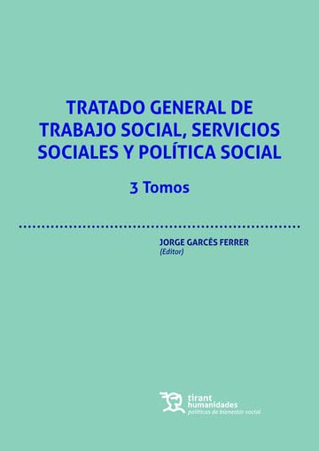 Tratado general de trabajo social, servicios sociales y política social 3 Tomos (Políticas de Bienestar Social)