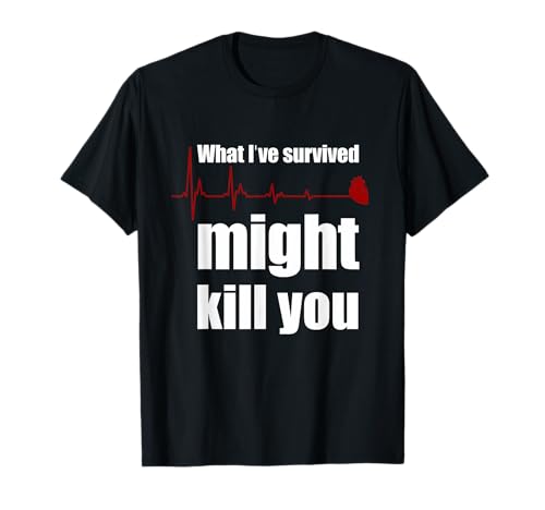 T-shirt What i have survived T-Shirt