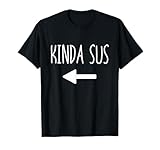 Kinda Sus Arrow Gaming Meme Matching Halloween Costume Funny T-Shirt