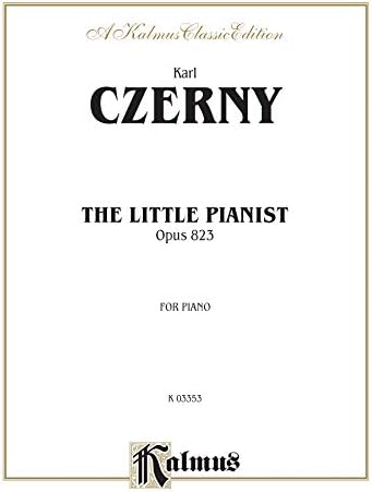 Little Pianist, Opus 823: For Intermediate to Advanced Piano (Kalmus Edition)