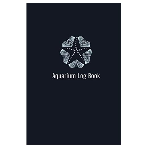 Aquarium Log Book: Home saltwater Fish Tank Aquarium log book gifts for dummies