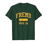 Fremd High School HS Palatine IL PHYS Ed T-Shirt