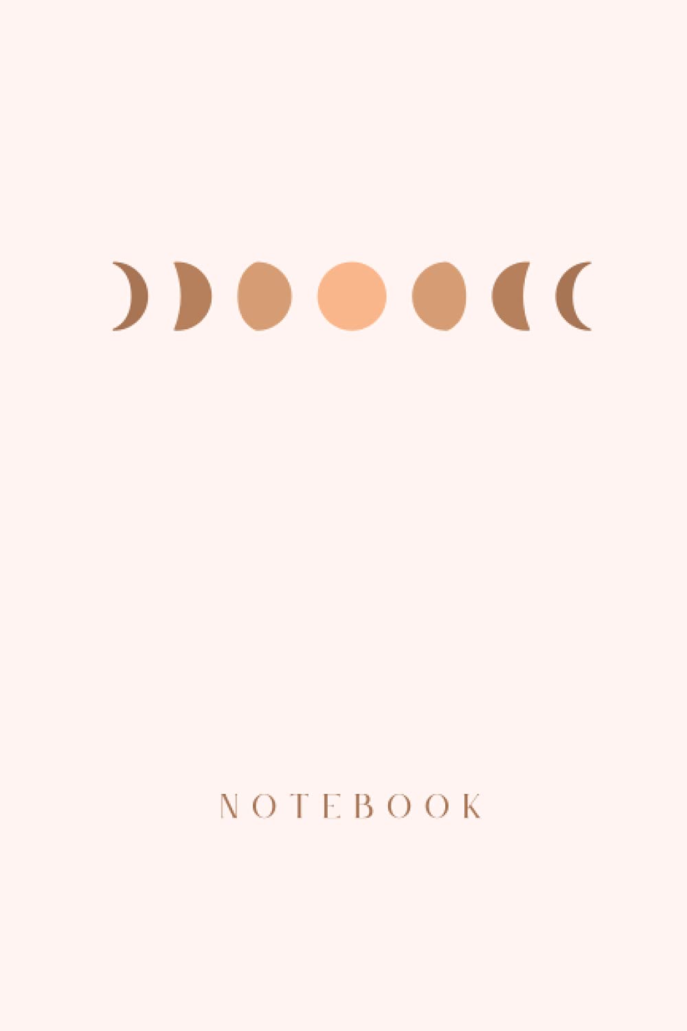 Moon Phases Notebook: Moon Journal | Minimalist Neutral Boho Notebook | Bohemian Aesthetic Moon & Sun Diary | A5 6x9” | 120 College Ruled Lined Pages