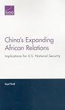 China€™s Expanding African Relations: Implications for U.S. National Security