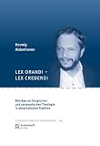 Lex orandi - lex credendi: Beiträge zur liturgischen und syystematischen Theologie in altkatholischer Tradition (Studia Oecumenica Friburgensia)