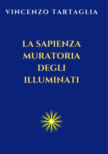 La Sapienza Muratoria degli Illuminat