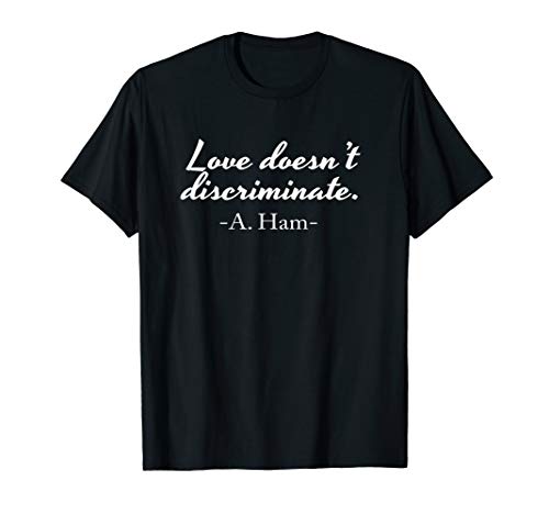 Love doesn't discriminate Love Love is Love T-Shirt